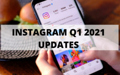 The Biggest Instagram Updates From Q1 of 2021