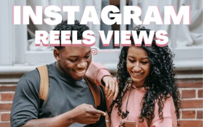 5 Best Sites to Buy Instagram Reels Views in 2022